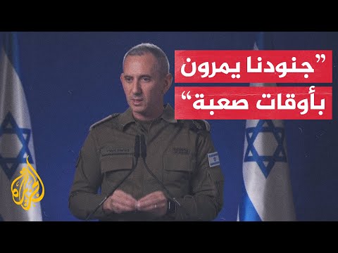 الجيش الإسرائيلي: نتعرض لمواقف غير مسبوقة في قطاع غزة